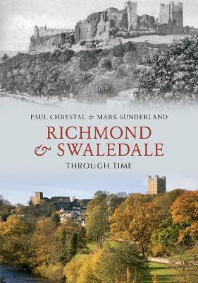 Cover of Richmond & Swaledale Through Time