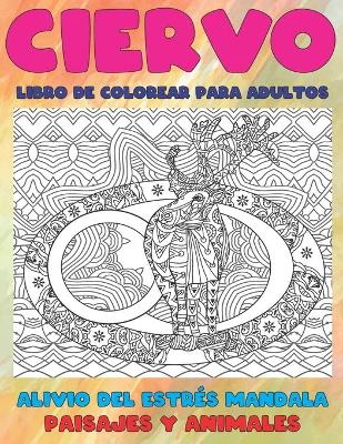 Cover of Libro de colorear para adultos - Alivio del estres Mandala - Paisajes y animales - Ciervo