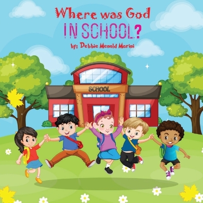 Book cover for Where Was God In School?