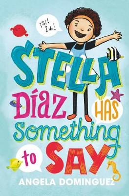 Book cover for Stella Diaz Has Something to Say