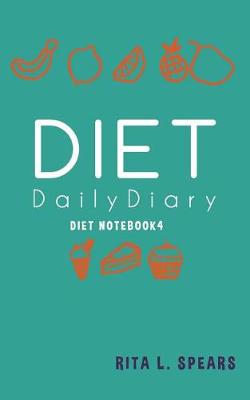 Cover of The Diet Daily Diary NoteBook4