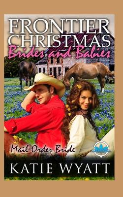Book cover for Frontier Christmas Brides and Babies Series