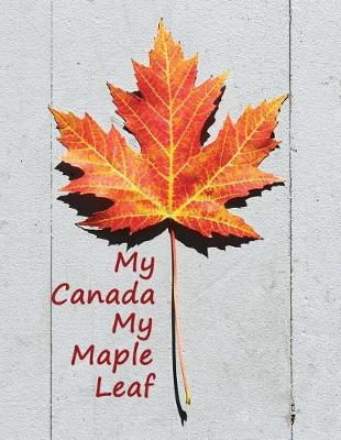 Book cover for My Canada My Maple Leaf