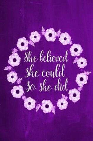 Cover of Chalkboard Journal - She Believed She Could So She Did (Purple)