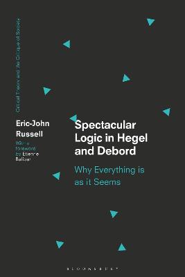 Book cover for Spectacular Logic in Hegel and Debord