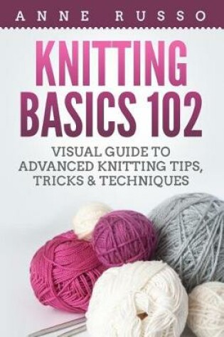Cover of Knitting Basics 102