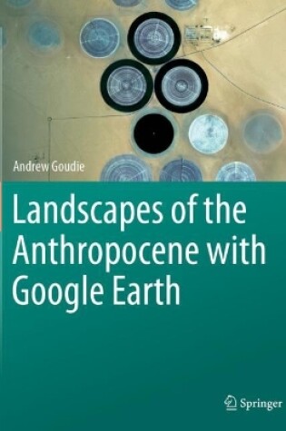 Cover of Landscapes of the Anthropocene with Google Earth