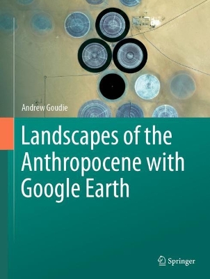 Book cover for Landscapes of the Anthropocene with Google Earth