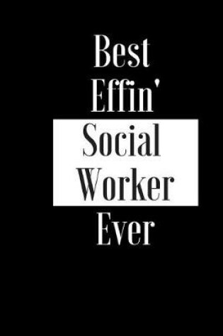 Cover of Best Effin Social Worker Ever