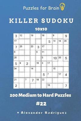 Book cover for Puzzles for Brain - Killer Sudoku 200 Medium to Hard Puzzles 10x10 vol.22