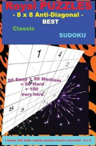 Cover of Royal Puzzles - 8 X 8 Anti-Diagonal - Best Classic Sudoku