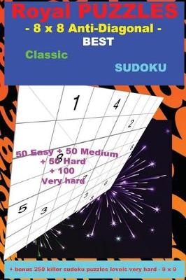Cover of Royal Puzzles - 8 X 8 Anti-Diagonal - Best Classic Sudoku