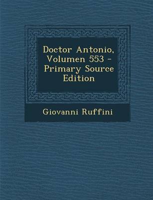 Book cover for Doctor Antonio, Volumen 553 - Primary Source Edition