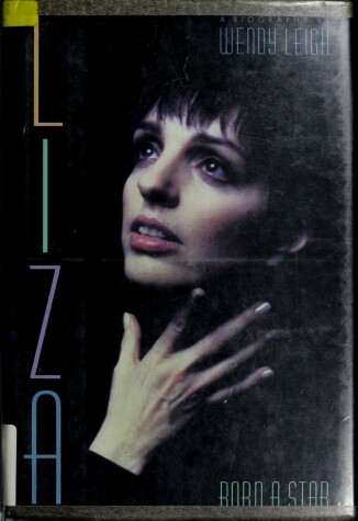 Book cover for Leigh Wendy : Liza: Born A Star (HB)