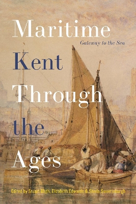 Book cover for Maritime Kent Through the Ages