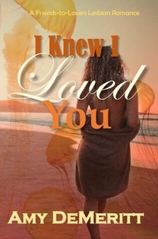 Cover of I Knew I Loved You