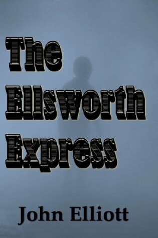 Cover of The Ellsworth Express