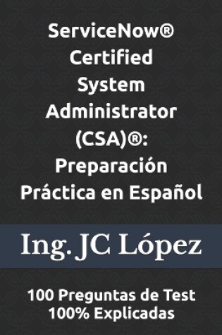 Cover of ServiceNow(R) Certified System Administrator (CSA)(R)