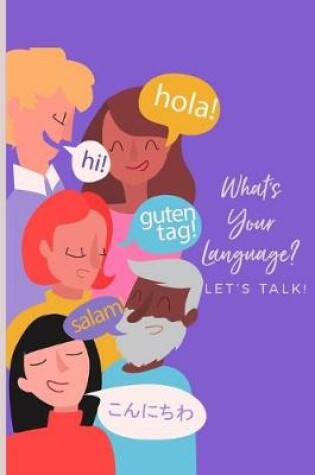 Cover of What's Your Language Let's Talk