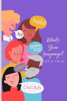 Book cover for What's Your Language Let's Talk