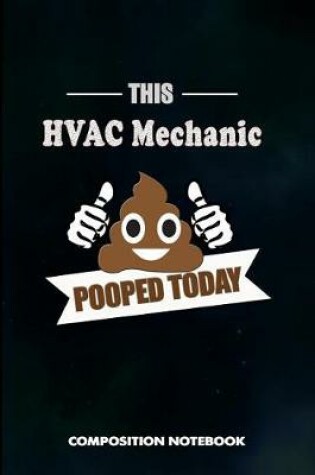 Cover of This HVAC Mechanic Pooped Today