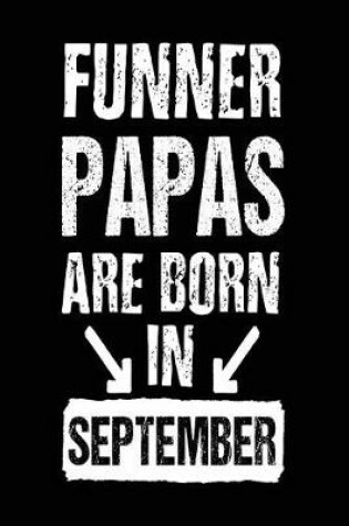 Cover of Funner Papas Are Born In September