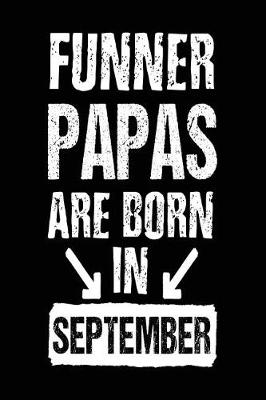 Book cover for Funner Papas Are Born In September