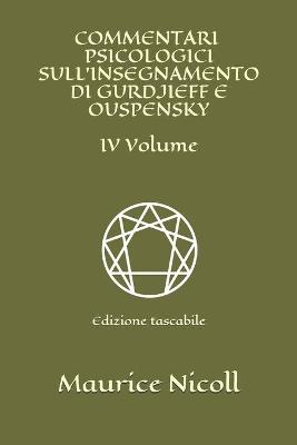 Book cover for Commentari psicologici sull'insegnamento di Gurdjieff e Ouspensky - IV Volume