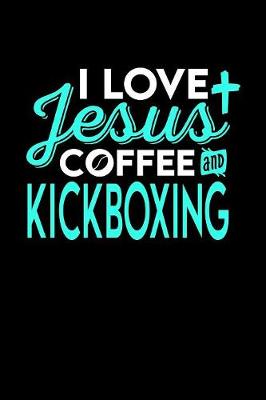Book cover for I Love Jesus Coffee and Kickboxing