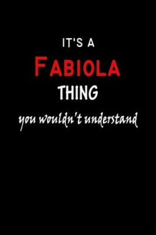 Cover of It's a Fabiola Thing You Wouldn't Understandl