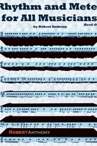 Cover of Rhythm and Meter for All Musicians Book One