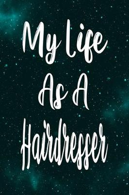 Book cover for My Life As A Hairdresser