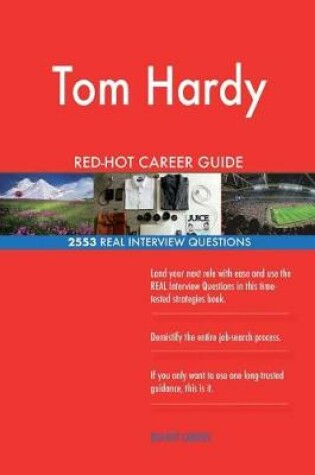 Cover of Tom Hardy RED-HOT Career Guide; 2553 REAL Interview Questions