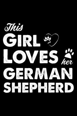 Book cover for This Girl Loves Her German Shepherd