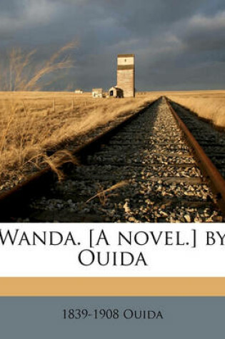 Cover of Wanda. [A Novel.] by Ouida Volume 2