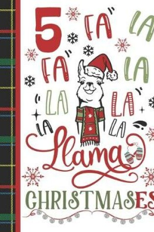 Cover of 5 Fa La Fa La La La La La Llama Christmases