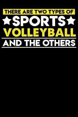 Book cover for There are two types of sports Volleyball and the others