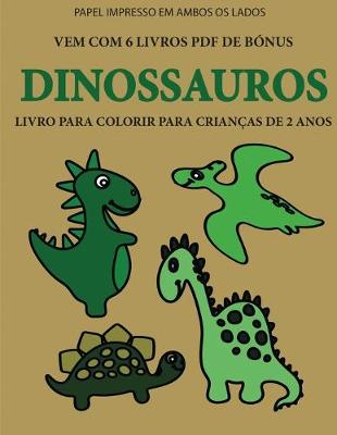 Book cover for Livro para colorir para crianças de 2 anos (Dinossauros)