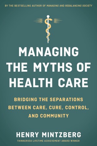 Cover of Managing the Myths of Health Care