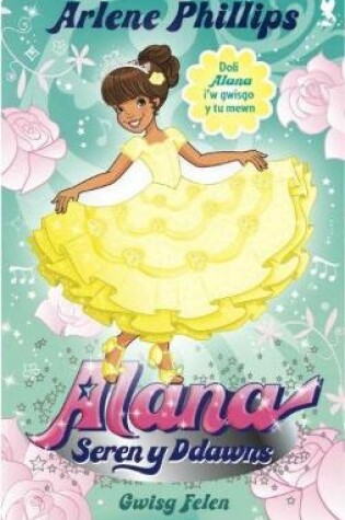 Cover of Alana Seren y Ddawns: Gwisg Felen