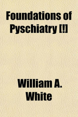 Cover of Foundations of Pyschiatry [!]