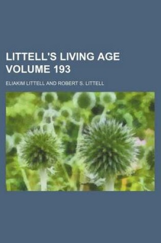 Cover of Littell's Living Age Volume 193