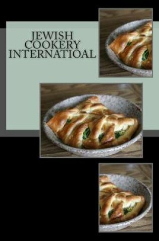 Cover of The International Jewish Cookbook or the Traditional Way My Mother Taught Me