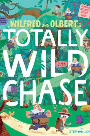 Cover of Wilfred and Olbert's Totally Wild Chase