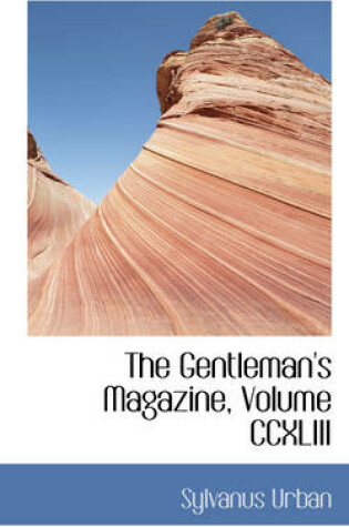 Cover of The Gentleman's Magazine, Volume CCXLIII