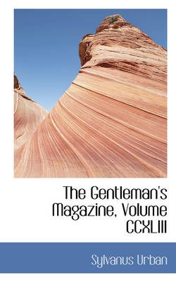 Book cover for The Gentleman's Magazine, Volume CCXLIII