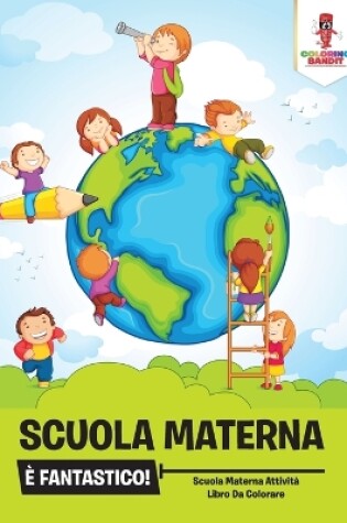 Cover of Scuola Materna È Fantastico!