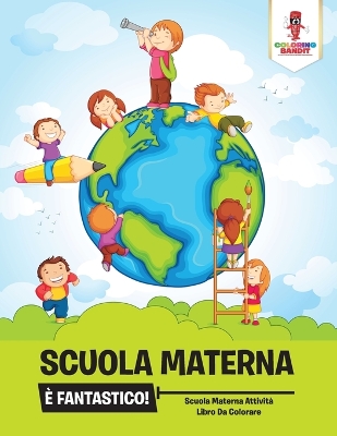 Book cover for Scuola Materna È Fantastico!