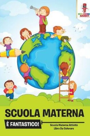 Cover of Scuola Materna È Fantastico!