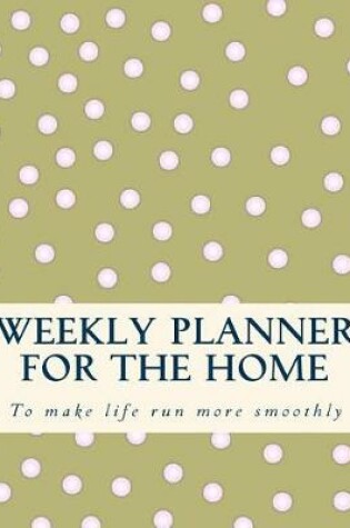 Cover of Weekly Planner for the Home